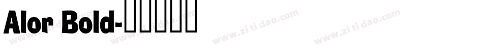 Alor Bold字体转换
